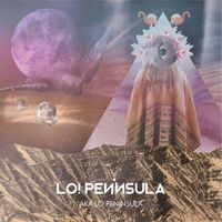 Lo! Peninsula - AKA Lo Peninsula