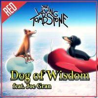 The Living Tombstone - Dog of Wisdom (Red Version)