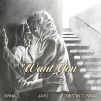 SPINALL - Want You