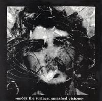 Man Is the Bastard - Under The Surface: Smashed Visions