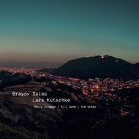 Lars Kutschke - Brașov Tales