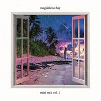 Magdalena Bay - mini mix vol. 1 + 2