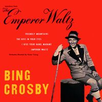 Bing Crosby - The Emperor Waltz