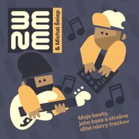 Michal &Scaron;elep - Moje beaty, jeho basa a stra&scaron;ne dlh&eacute; n&aacute;zvy trackov