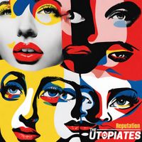 The Utopiates - Reputation