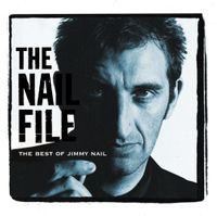 Jimmy Nail - The Nail File: The Best of Jimmy Nail