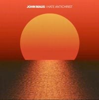 John Maus - I Hate Antichrist