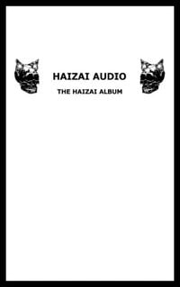 Haizai Audio - The Haizai Album