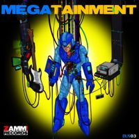 The Megas - Megatainment