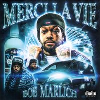 Bob Marlich - Merci La Vie