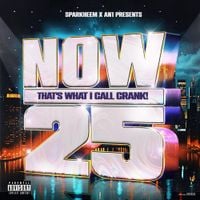 Sparkheem - Now That's What I Call Crank! 25