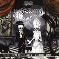 Chiodos - Lexington (Joey Pea-Pot With a Monkey Face)