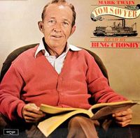 Bing Crosby - Tom Sawyer