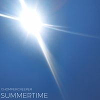 ChomperCreeper - Summertime