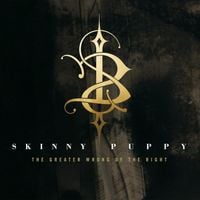Skinny Puppy - The Greater Wrong of the Right