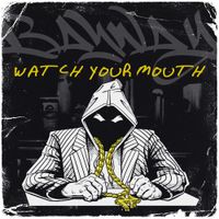Bayway NJ - Watch Your Mouth