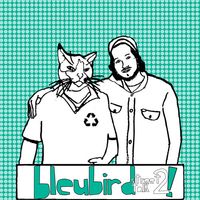 Bleubird - Street Talk 2