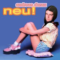 Andreas Dorau - Neu!