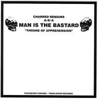 Man Is the Bastard - Throne of Apprehension / Provoked Behaviour