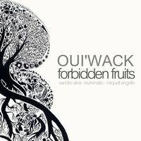 Oui'Wack - Forbidden Fruits