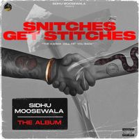 Sidhu Moose Wala - Snitches Get Stitches