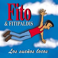 Fito & Fitipaldis - Los Sue&ntilde;os Locos