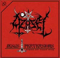 Azazel - Jesus Perversions