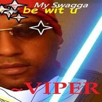 Viper - My SWAGGA Be Wit U