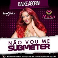Priscila Senna - N&atilde;o Vou Me Submeter