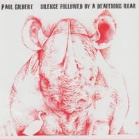 Paul Gilbert - Silence Followed by a Deafening Roar