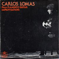 Carlos Lomas - Carlos Lomas Plays Flamenco Guitar Improvisations