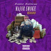 Smoke Supreme - Major Smoke: Reloaded