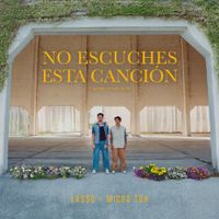 Lasso - No Escuches Esta Canci&oacute;n