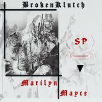 BrokenKlutch - Marilyn Mayce