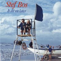 Stef Bos - Is Dit Nu Later