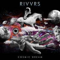 RIVVRS - Cosmic Dream