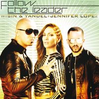 Wisin & Yandel - Follow the Leader