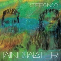 Stiff Gins - Wind and Water