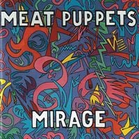 Meat Puppets - Mirage