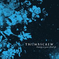 Thumbscrew - Beauty Is You Dead