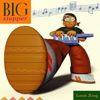 Louie Zong - Big Stepper