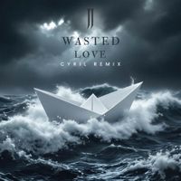 JJ - Wasted Love (CYRIL Remix)