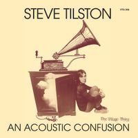 Steve Tilston - An Acoustic Confusion