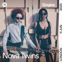 Nova Twins - Spotify Singles