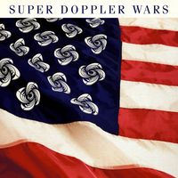 Super Doppler Wars - Super Doppler Wars