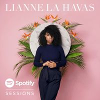 Lianne La Havas - Spotify Sessions