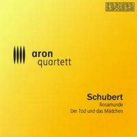 Aron Quartett - Schubert: Rosamunde & Der Tod Und Das M&auml;dchen