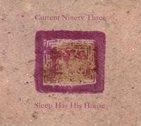 Current 93 - Sleep Has His House (Deluxe Version)