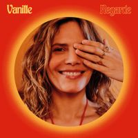 Vanille - Regarde