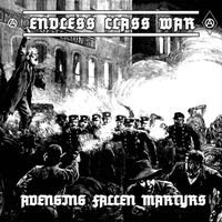 Endless Class War - Avenging Fallen Martyrs